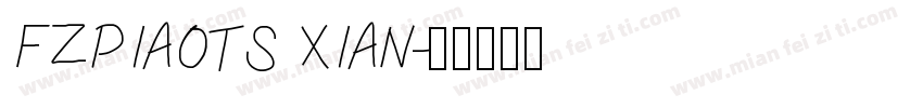 FZPIAOTS XIAN字体转换